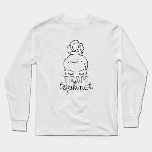 Team Topknot - Team Topknot - Team Topknot - Team Topknot Long Sleeve T-Shirt